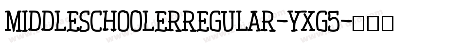 MiddleschoolerRegular-yxg5字体转换