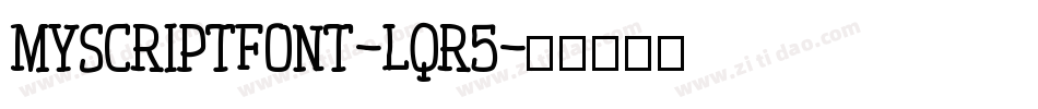 Myscriptfont-lqR5字体转换