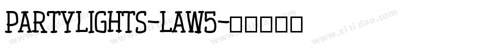 Partylights-law5字体转换