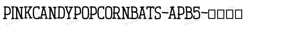 Pinkcandypopcornbats-apB5字体转换
