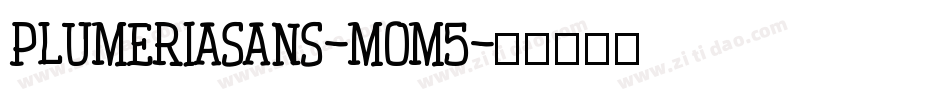 Plumeriasans-mOM5字体转换