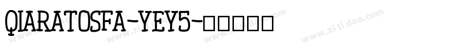 QiaraTosfa-yey5字体转换