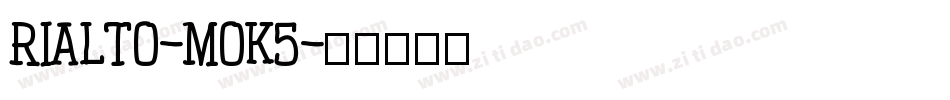 Rialto-moK5字体转换
