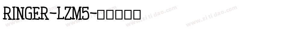 Ringer-LZM5字体转换