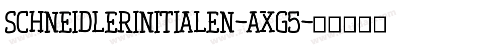 Schneidlerinitialen-axg5字体转换