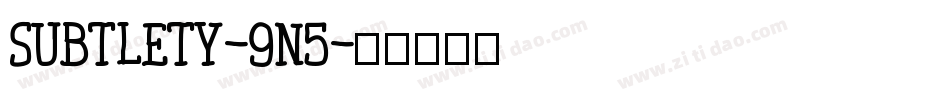 Subtlety-9n5字体转换