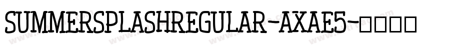 SummersplashRegular-axae5字体转换