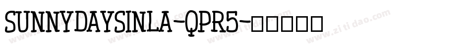 Sunnydaysinla-qpr5字体转换