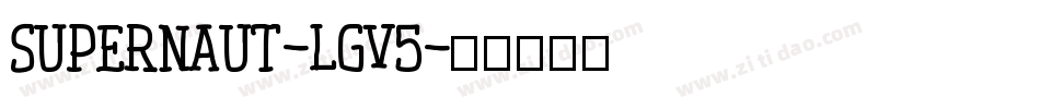 Supernaut-lgV5字体转换
