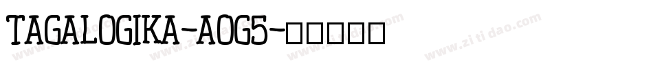 Tagalogika-aOG5字体转换
