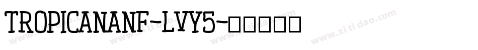 Tropicananf-lVY5字体转换