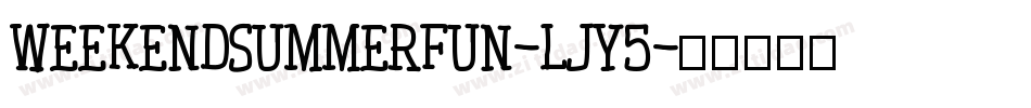 Weekendsummerfun-ljy5字体转换