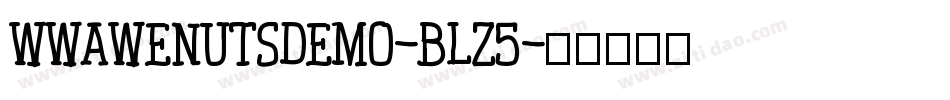 Wwawenutsdemo-BLZ5字体转换