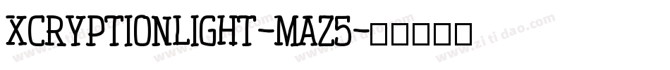 XCryptionLight-mAZ5字体转换