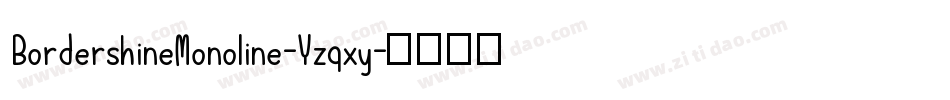 BordershineMonoline-Yzqxy字体转换