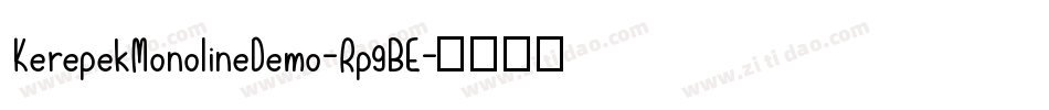 KerepekMonolineDemo-Rp9BE字体转换