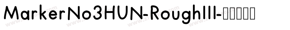 MarkerNo3HUN-RoughIII字体转换