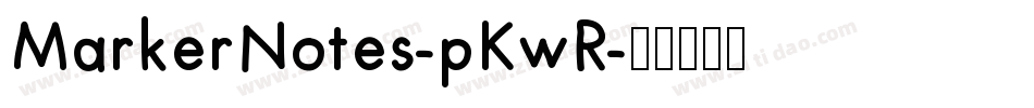 MarkerNotes-pKwR字体转换