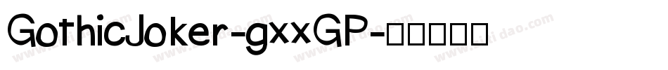 GothicJoker-gxxGP字体转换