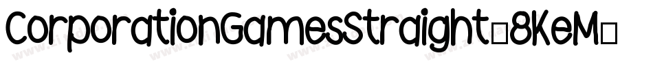 CorporationGamesStraight-8KeM字体转换