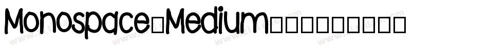 Monospace-Medium生成器字体转换