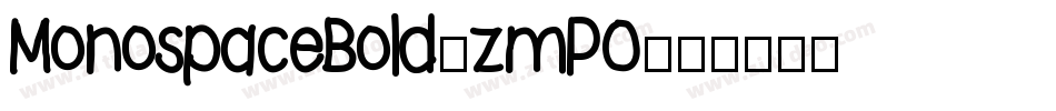 MonospaceBold-zmP0字体转换