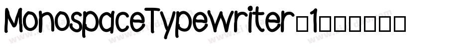 MonospaceTypewriter-1字体转换