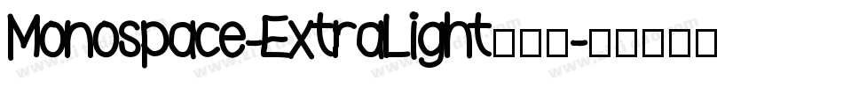 Monospace-ExtraLight转换器字体转换