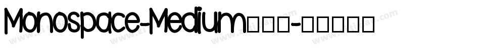 Monospace-Medium生成器字体转换