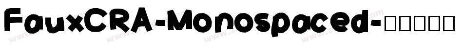 FauxCRA-Monospaced字体转换