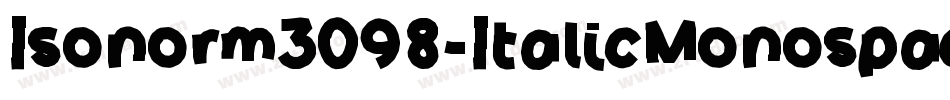 Isonorm3098-ItalicMonospaced字体转换