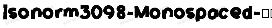 Isonorm3098-Monospaced字体转换
