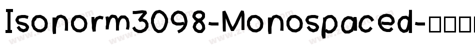 Isonorm3098-Monospaced字体转换