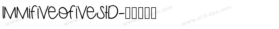 ImmiFiveOFiveStd字体转换