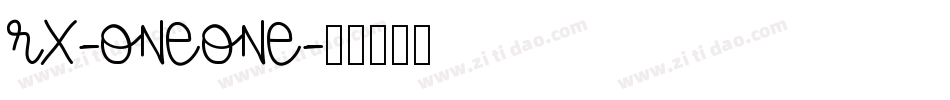 Rx-OneOne字体转换