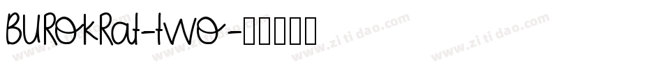 Burokrat-Two字体转换