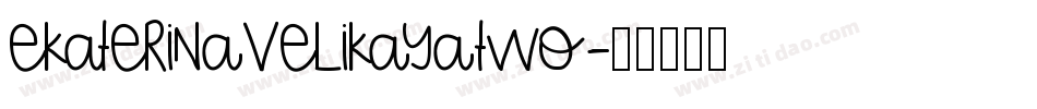 EkaterinaVelikayaTwo字体转换