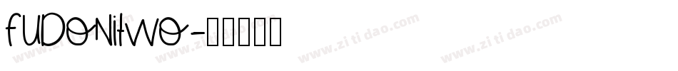 FudoniTwo字体转换