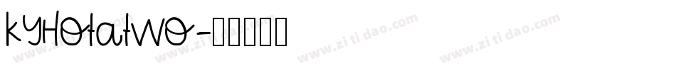 KyhotaTwo字体转换