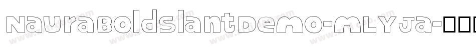 NauraBoldSlantDemo-mLYJa字体转换