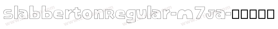 SlabbertonRegular-m7Ja字体转换
