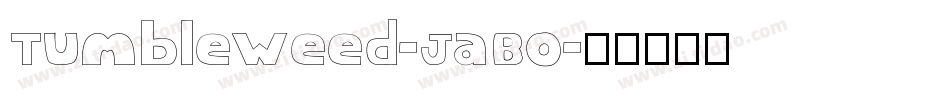 Tumbleweed-JaBo字体转换