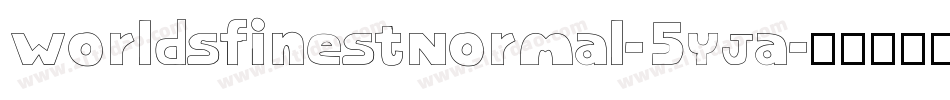 WorldsfinestNormal-5yJa字体转换