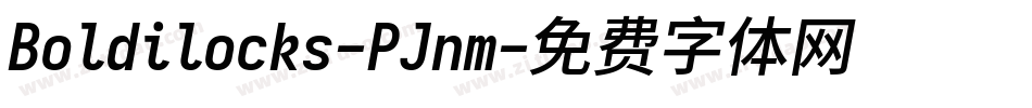 Boldilocks-PJnm字体转换