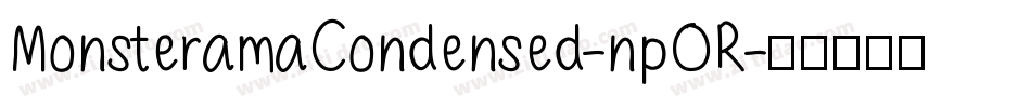 MonsteramaCondensed-npOR字体转换