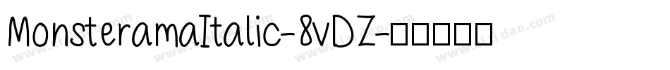 MonsteramaItalic-8vDZ字体转换