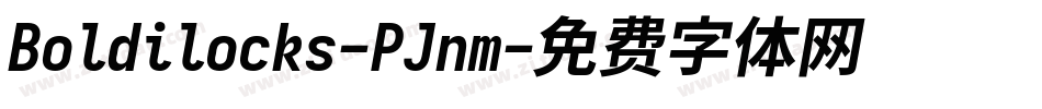 Boldilocks-PJnm字体转换