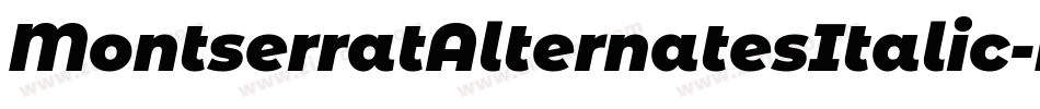 MontserratAlternatesItalic-Djr0字体转换