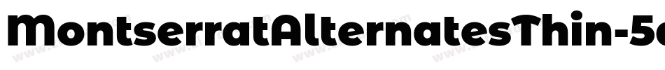 MontserratAlternatesThin-5doj字体转换