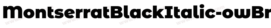 MontserratBlackItalic-owBnV字体转换